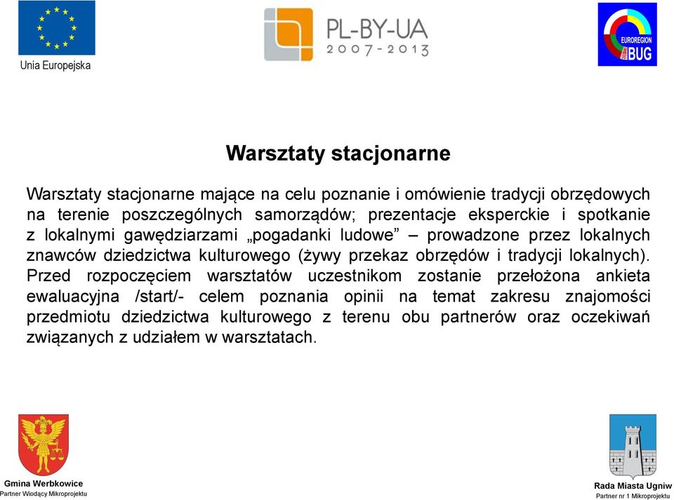 przekaz obrzędów i tradycji lokalnych).