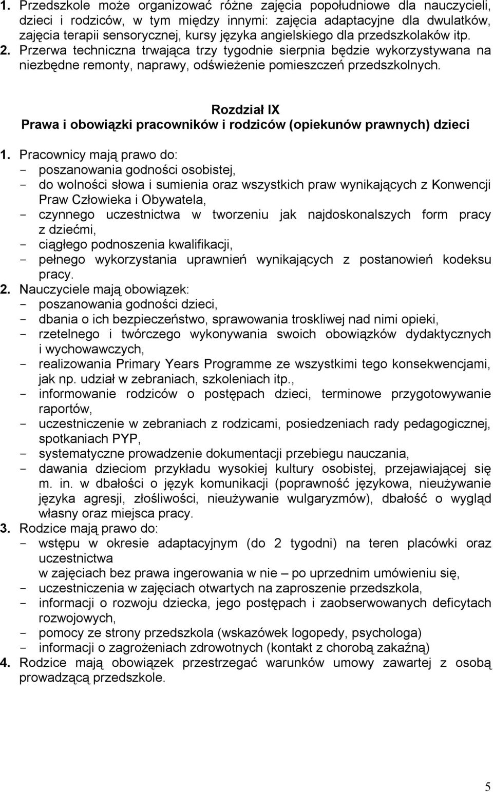 Rozdział IX Prawa i obowiązki pracowników i rodziców (opiekunów prawnych) dzieci 1.