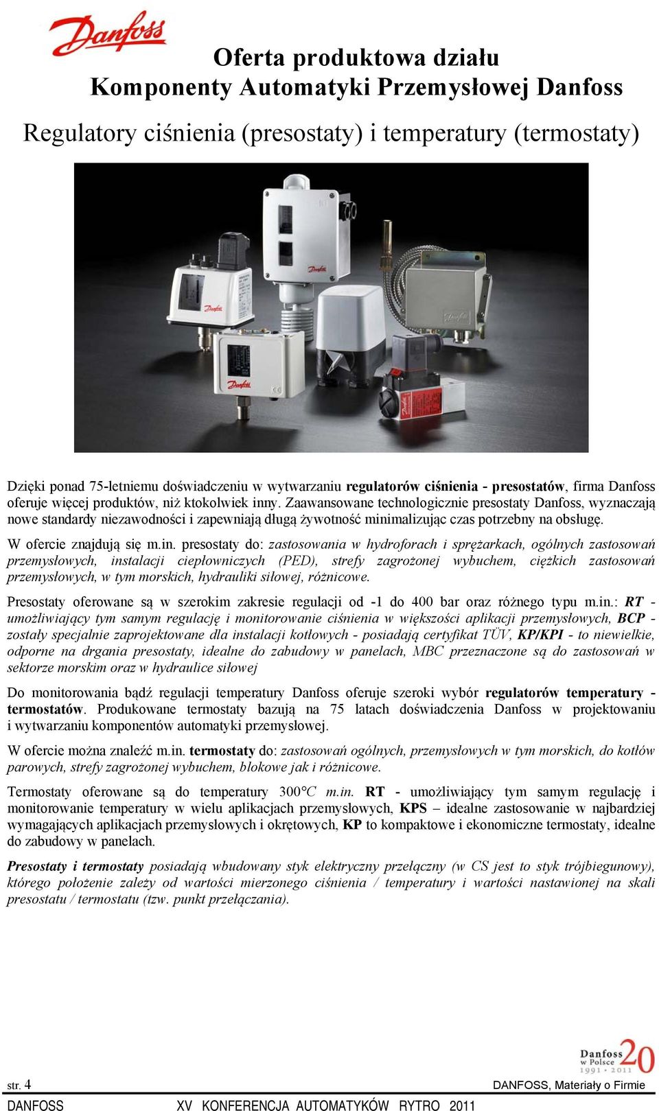 Zaawansowane technologicznie presostaty Danfoss, wyznaczają nowe standardy niezawodności i zapewniają długą żywotność mini