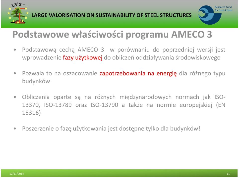 różnego typu budynków Obliczenia oparte są na różnych międzynarodowych normach jak ISO- 13370, ISO-13789 oraz