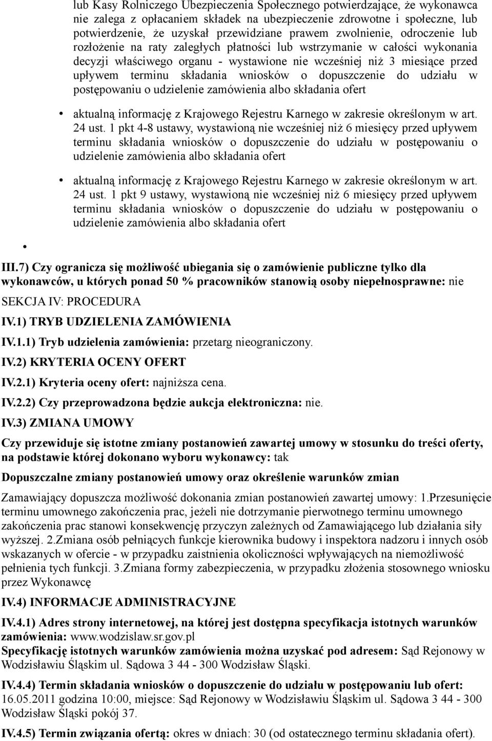 składania wniosków o dopuszczenie do udziału w postępowaniu o udzielenie zamówienia albo składania ofert aktualną informację z Krajowego Rejestru Karnego w zakresie określonym w art. 24 ust.