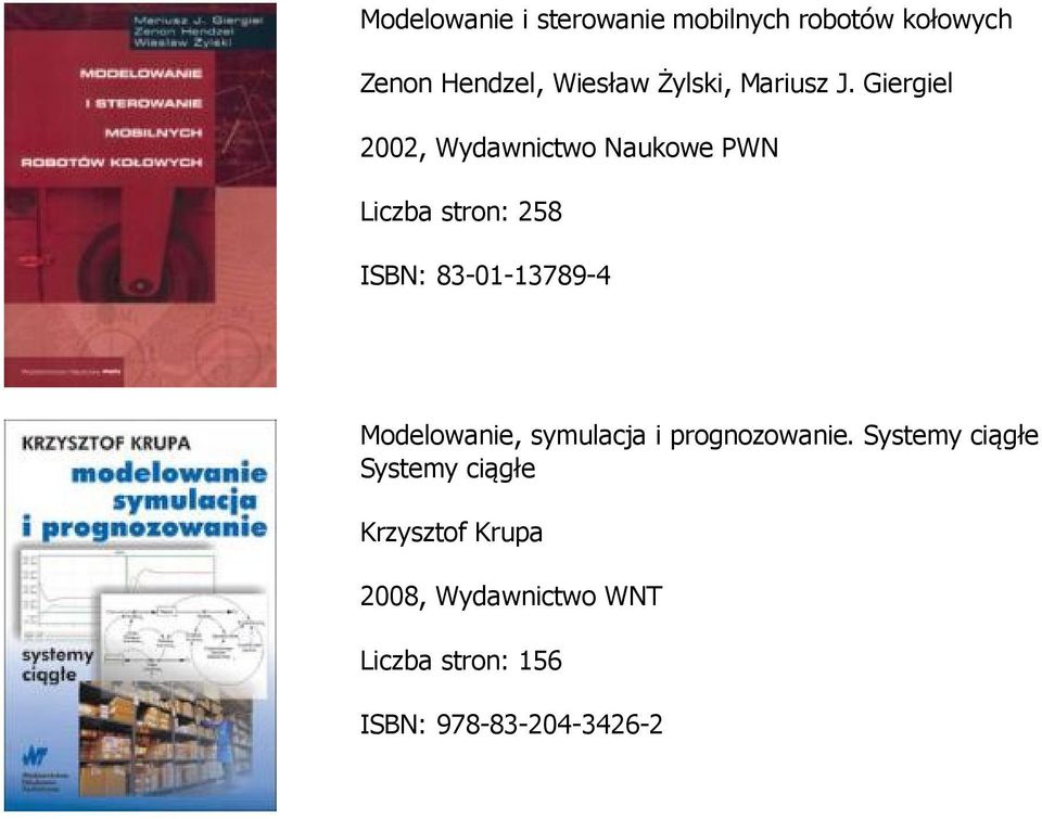 Giergiel 2002, Wydawnictwo Naukowe PWN Liczba stron: 258 ISBN: 83-01-13789-4