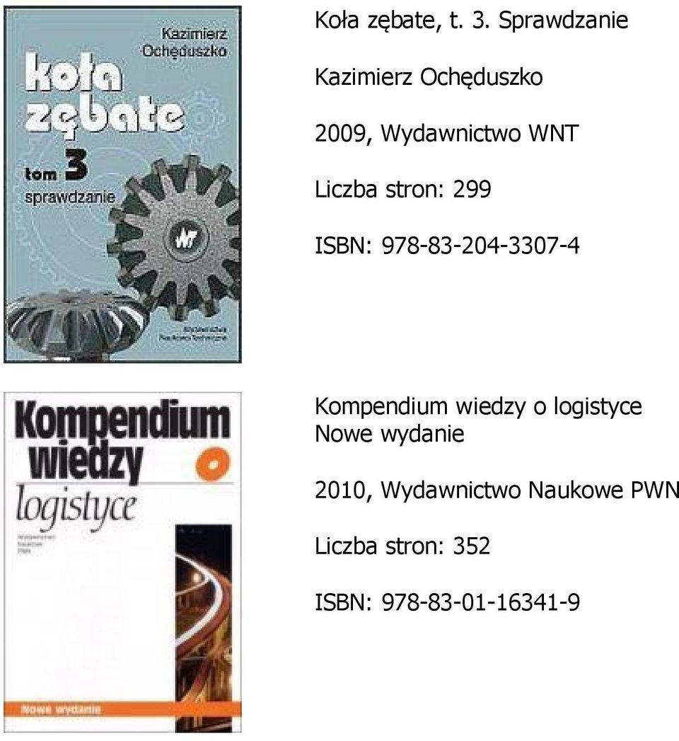 Liczba stron: 299 ISBN: 978-83-204-3307-4 Kompendium