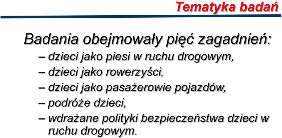 rowerzyści, dzieci jako pasażerowie pojazdów, podróże