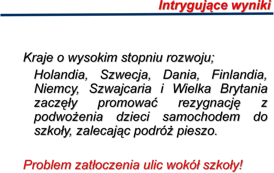 zaczęły promować rezygnację z podwożenia dzieci samochodem do