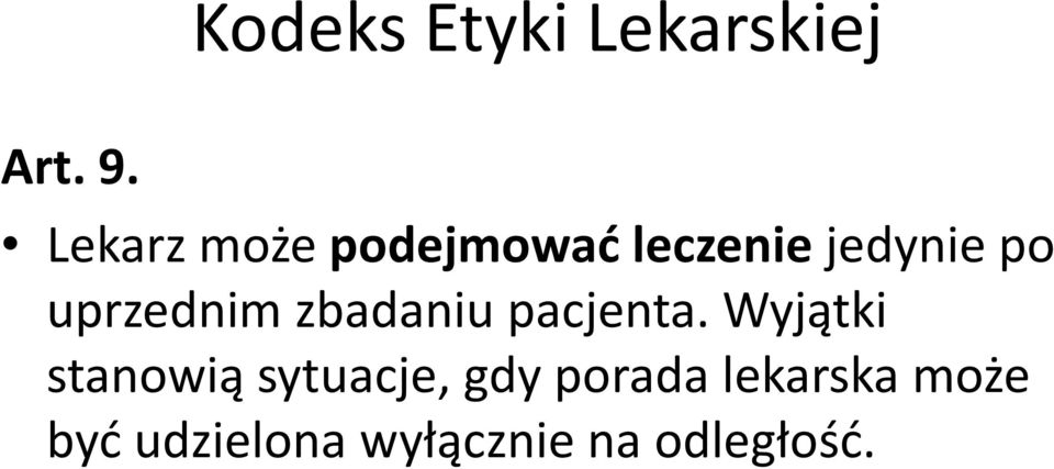 uprzednim zbadaniu pacjenta.