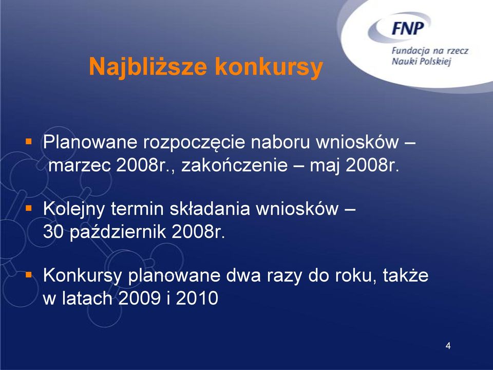 Kolejny termin składania wniosków 30 październik 2008r.