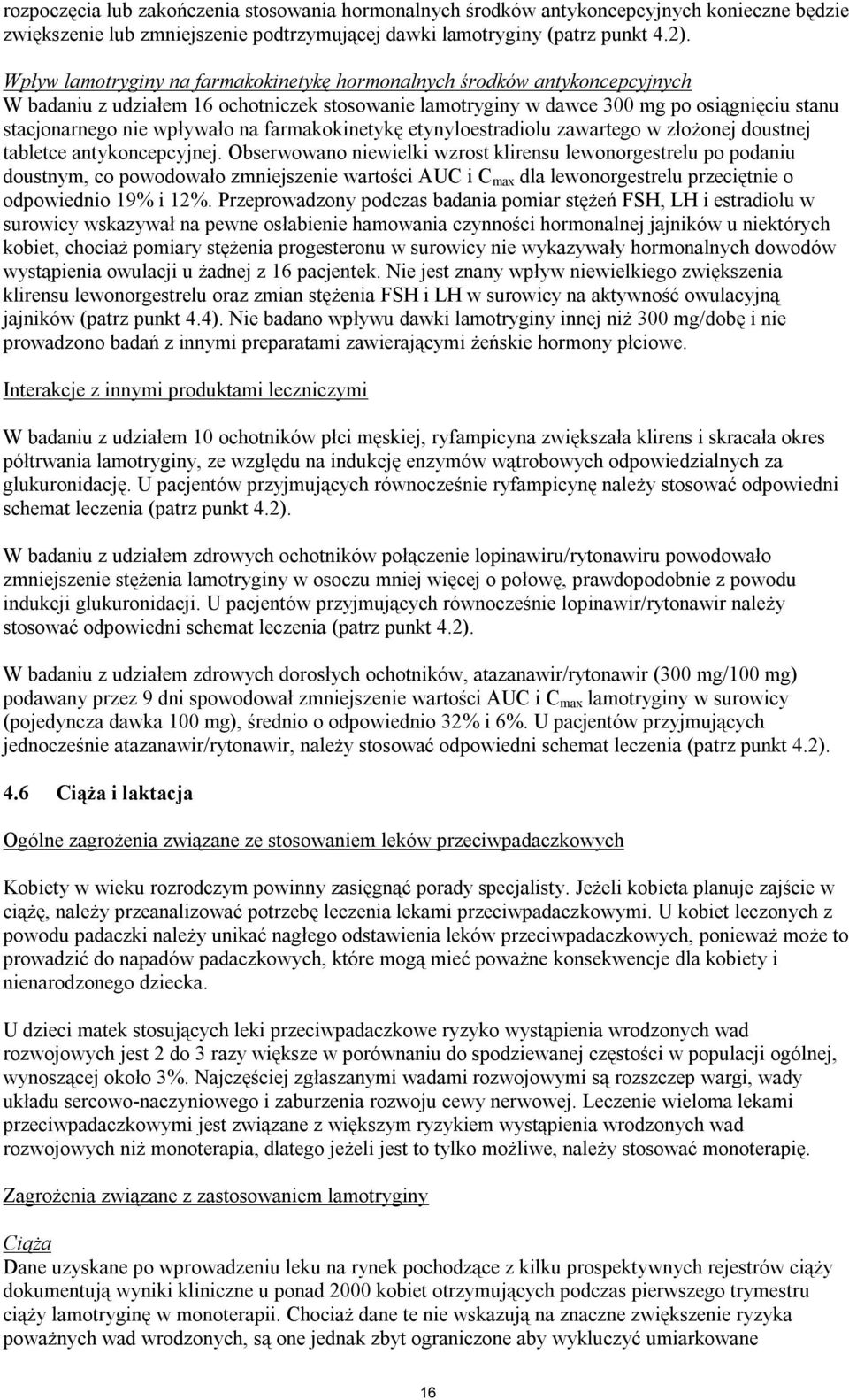 na farmakokinetykę etynyloestradiolu zawartego w złożonej doustnej tabletce antykoncepcyjnej.