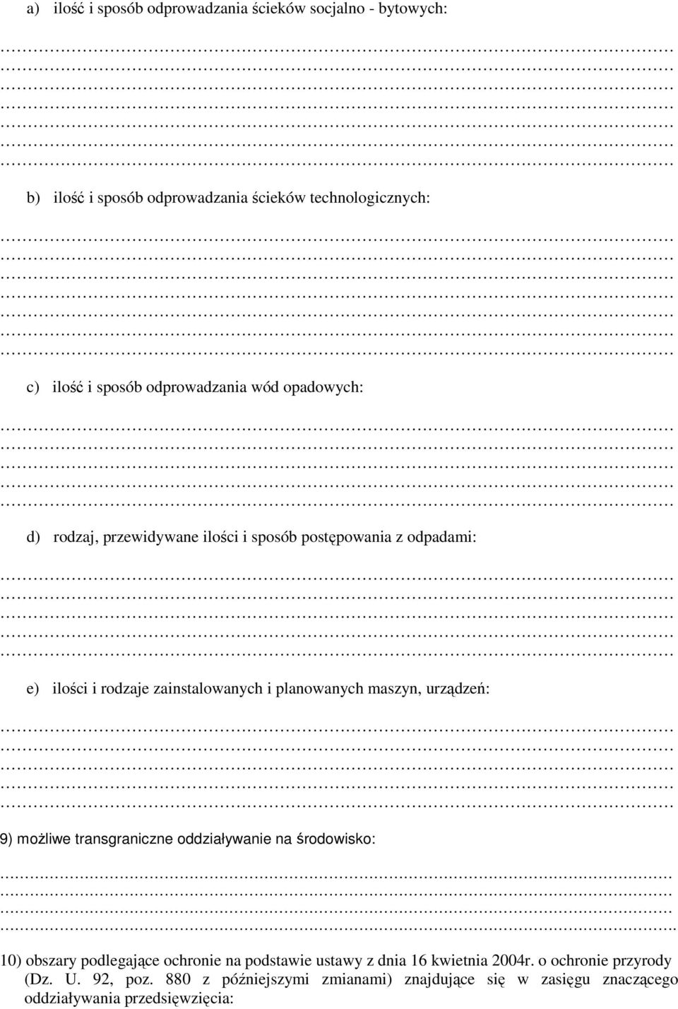 planowanych maszyn, urządzeń: 9) możliwe transgraniczne oddziaływanie na środowisko:.