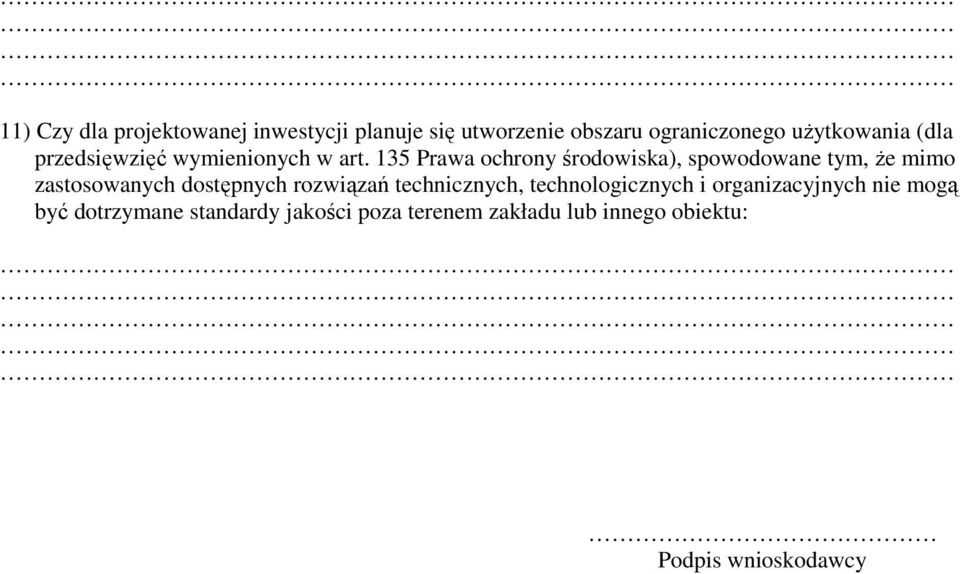 135 Prawa ochrony środowiska), spowodowane tym, że mimo zastosowanych dostępnych rozwiązań