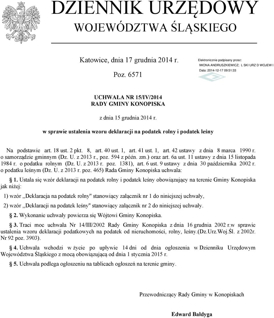 o samorządzie gminnym (Dz. U. z 2013 r., poz. 594 z późn. zm.) oraz art. 6a ust. 11 ustawy z dnia 15 listopada 1984 r. o podatku rolnym (Dz. U. z 2013 r. poz. 1381), art. 6 ust.