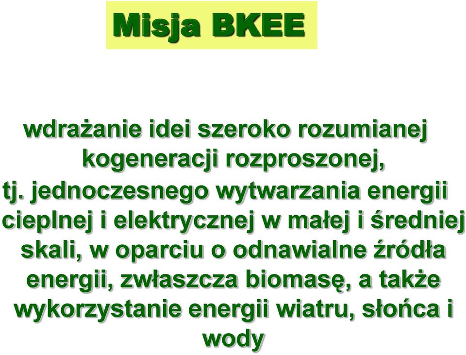 jednoczesnego wytwarzania energii cieplnej i elektrycznej w małej