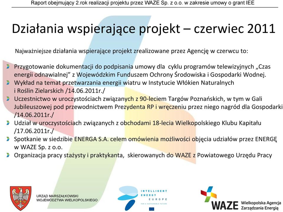 Wykład na temat przetwarzania energii wiatru w Instytucie Włókien Naturalnych i Roślin Zielarskich /14.06.2011r.