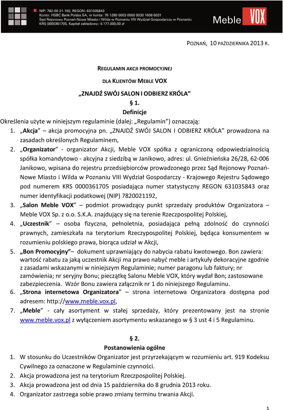 Organizator - organizator Akcji, Meble VOX spółka z ograniczoną odpowiedzialnością spółka komandytowo - akcyjna z siedzibą w Janikowo, adres: ul.
