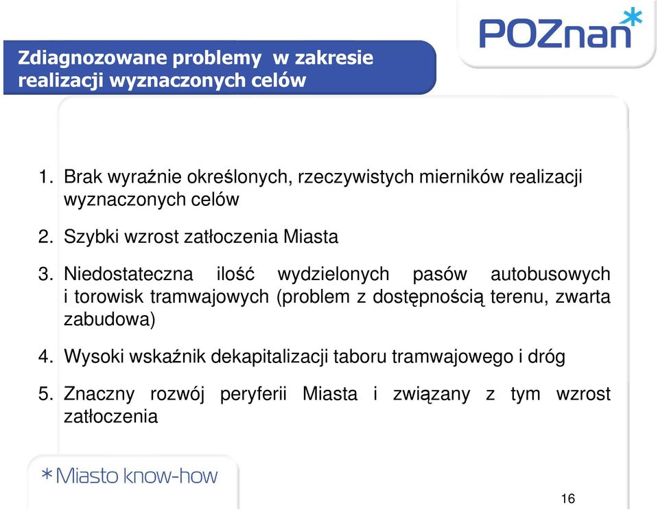 Szybki wzrost zatłoczenia Miasta 3.