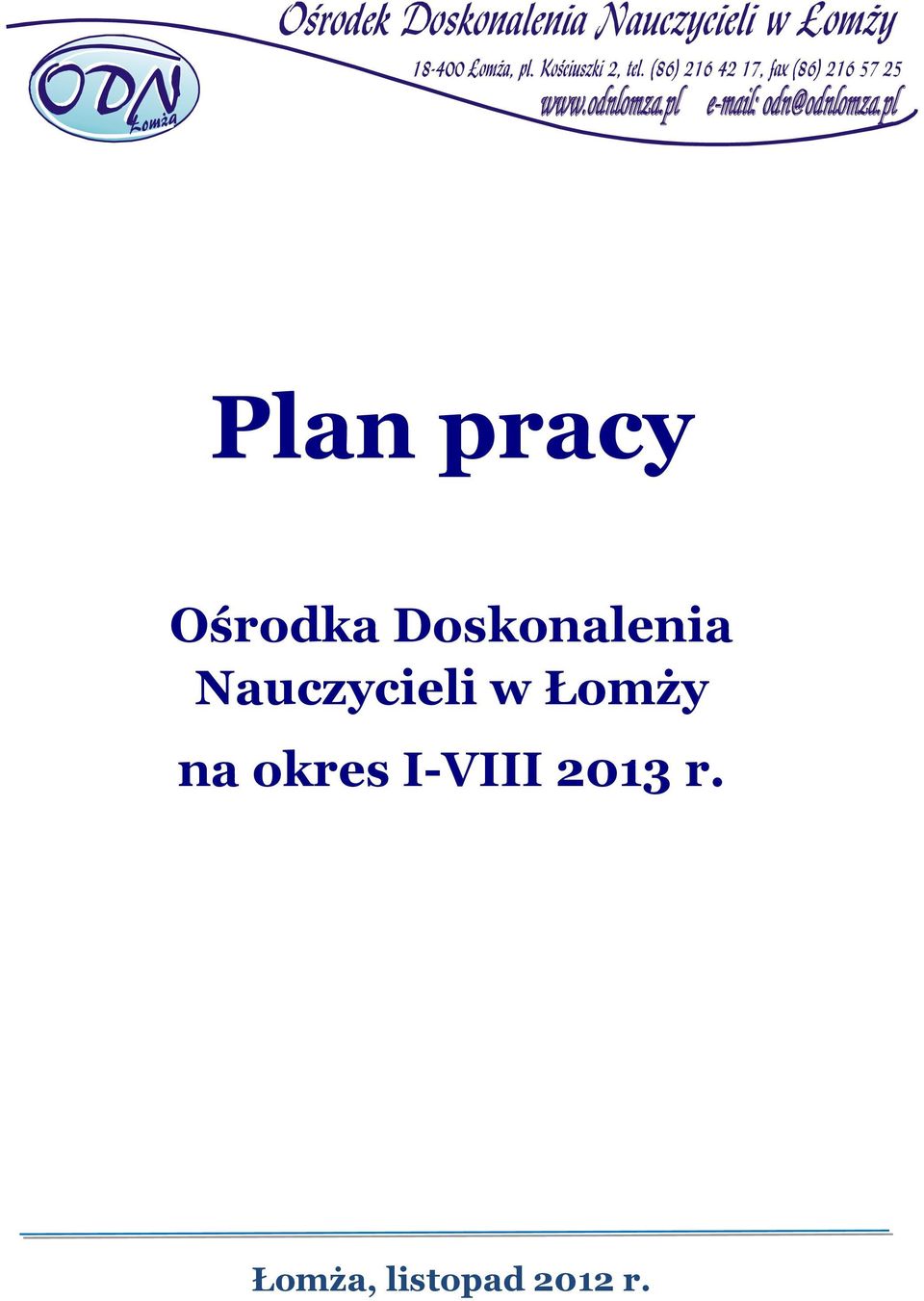 w Łomży na okres I-VIII