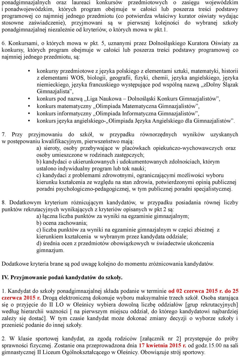 w pkt.1. 6. Konkursami, o których mowa w pkt.