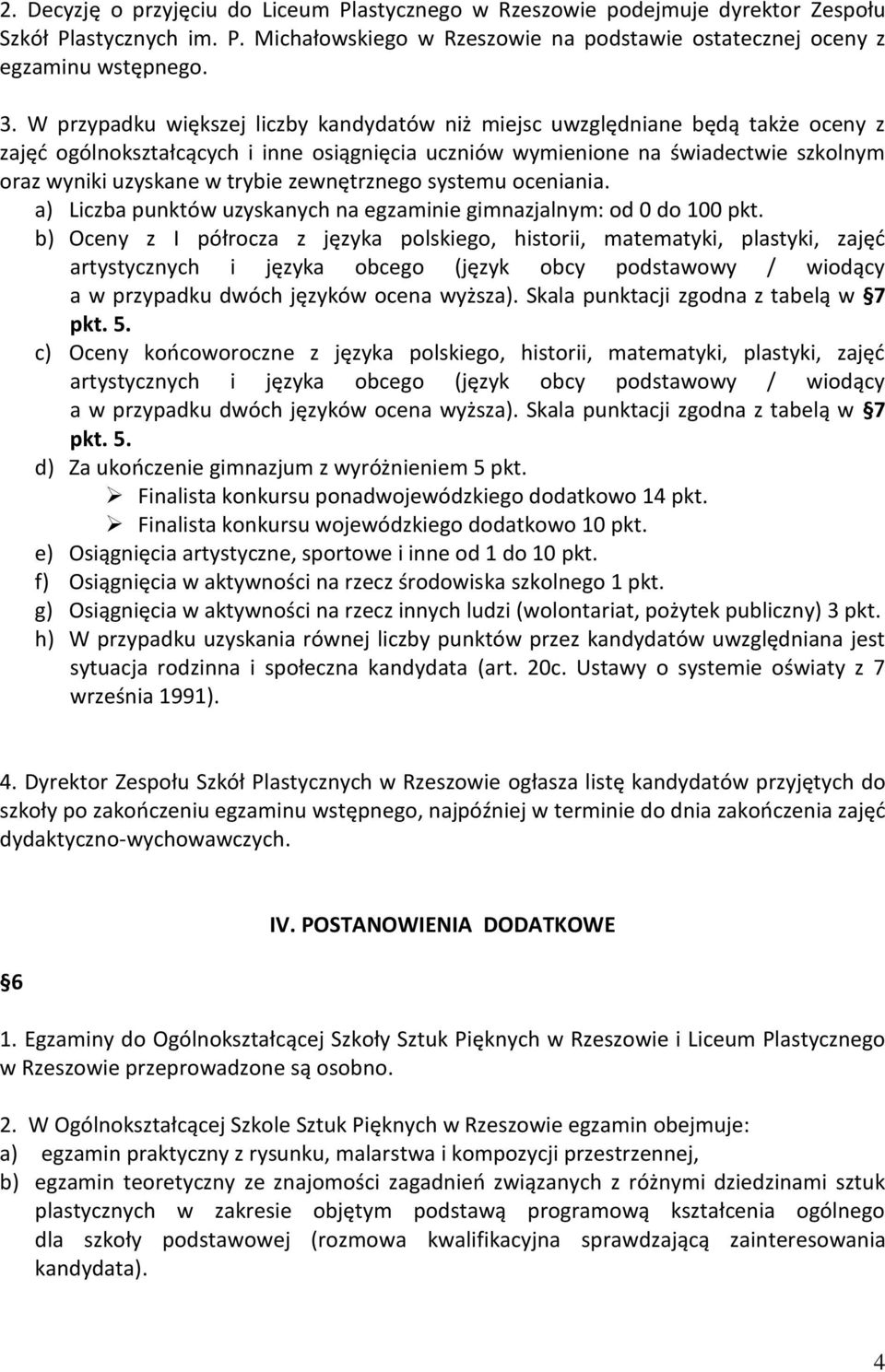 zewnętrznego systemu oceniania. a) Liczba punktów uzyskanych na egzaminie gimnazjalnym: od 0 do 100 pkt.