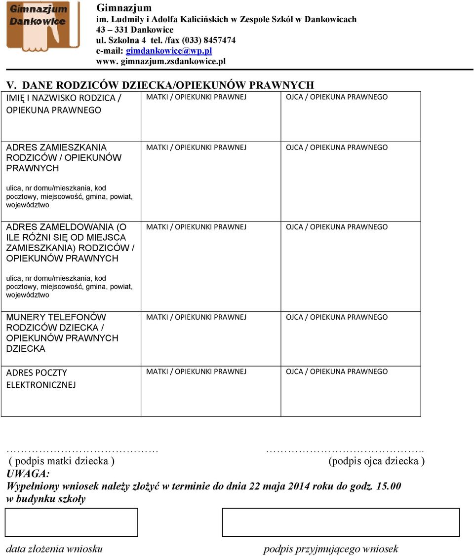 pocztowy, miejscowość, gmina, powiat, województwo MUNERY TELEFONÓW RODZICÓW DZIECKA / OPIEKUNÓW PRAWNYCH DZIECKA ADRES POCZTY ELEKTRONICZNEJ.