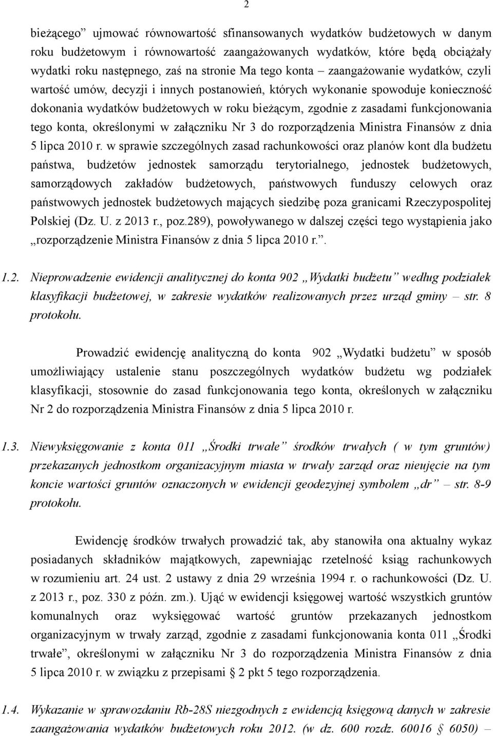 funkcjonowania tego konta, określonymi w załączniku Nr 3 do rozporządzenia Ministra Finansów z dnia 5 lipca 2010 r.