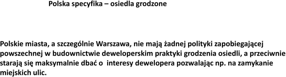 budownictwie deweloperskim praktyki grodzenia osiedli, a przeciwnie