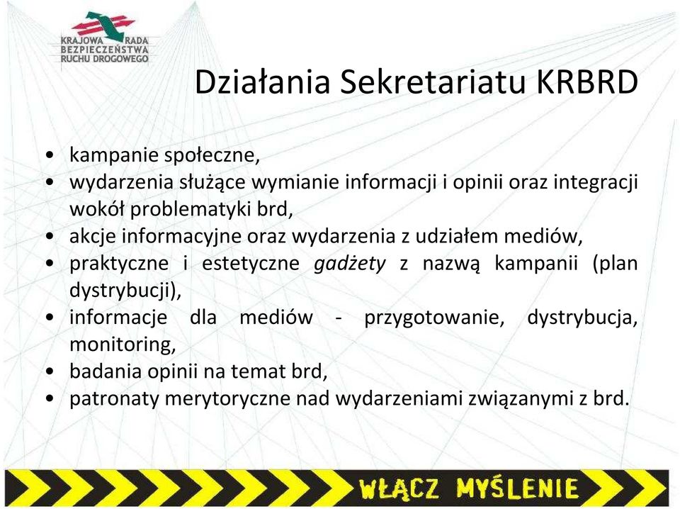 estetyczne gadżety z nazwą kampanii (plan dystrybucji), informacje dla mediów - przygotowanie,