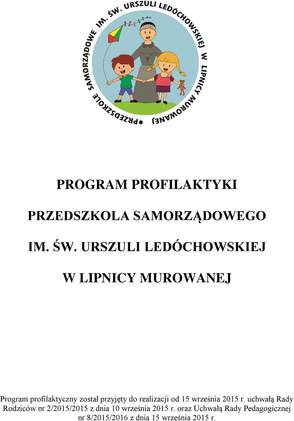 przyjęty do realizacji od 15 września 2015 r.