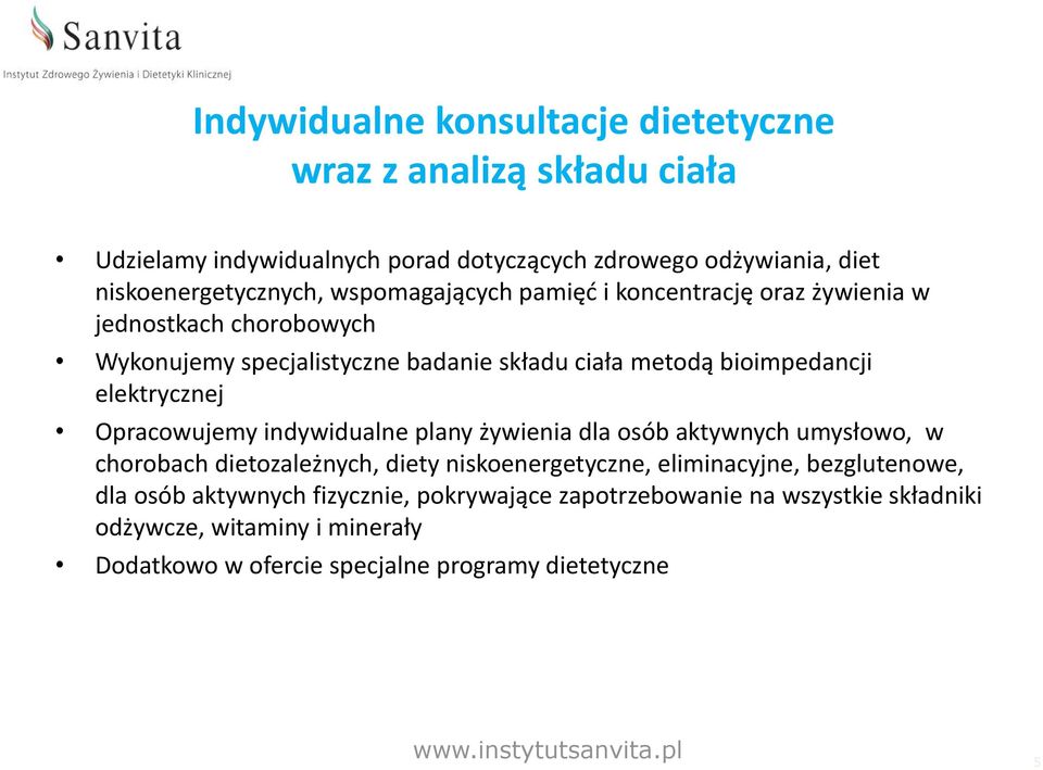 elektrycznej Opracowujemy indywidualne plany żywienia dla osób aktywnych umysłowo, w chorobach dietozależnych, diety niskoenergetyczne, eliminacyjne,