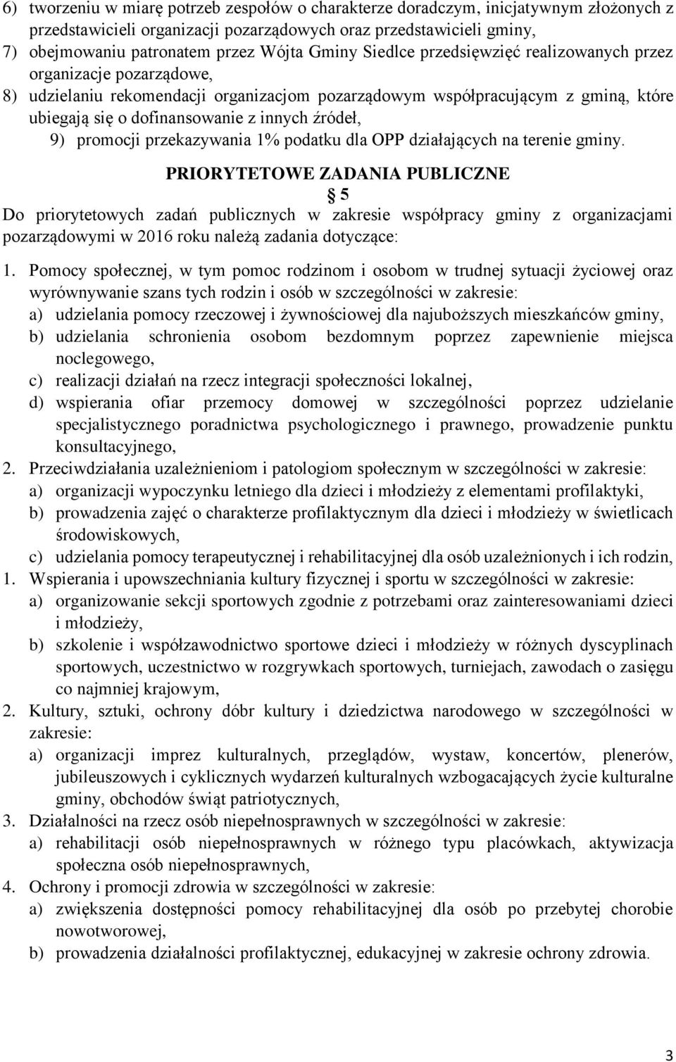 źródeł, 9) promocji przekazywania 1% podatku dla OPP działających na terenie gminy.