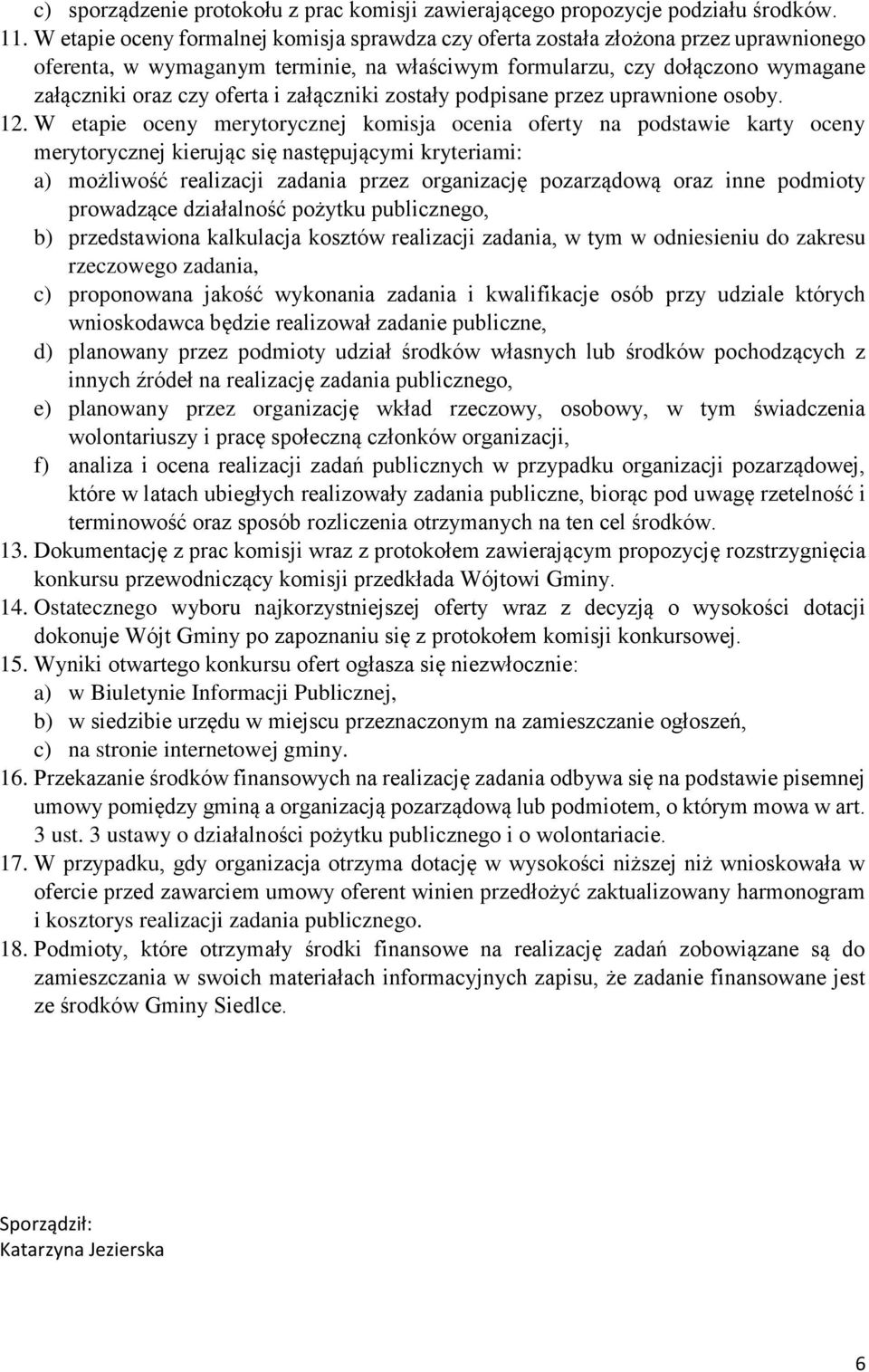 załączniki zostały podpisane przez uprawnione osoby. 12.