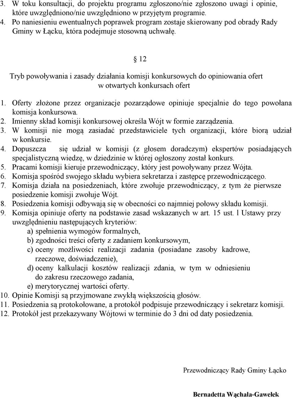 12 Tryb powoływania i zasady działania komisji konkursowych do opiniowania ofert w otwartych konkursach ofert 1.