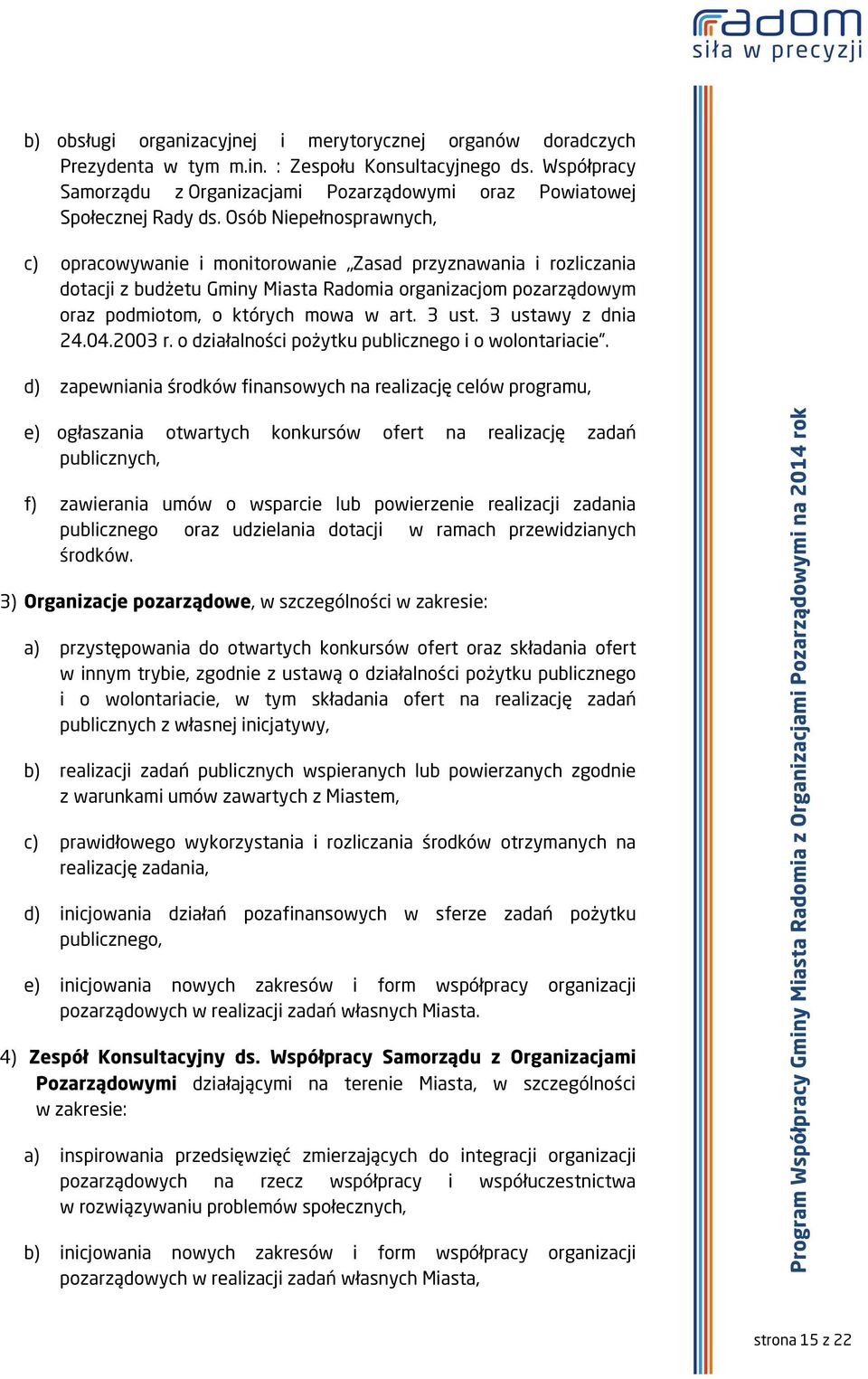 3 ustawy z dnia 24.04.2003 r. o działalności pożytku publicznego i o wolontariacie.