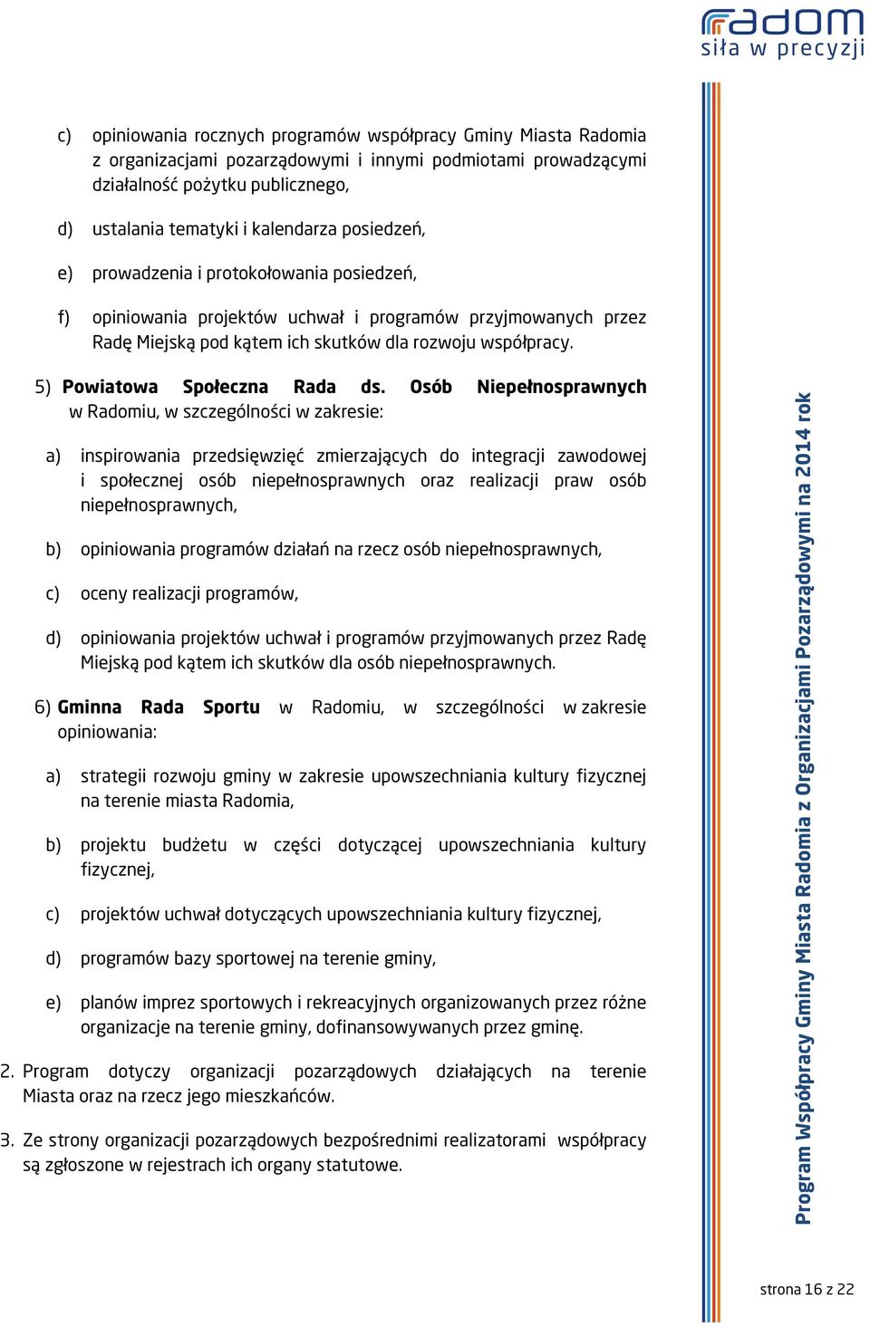 5) Powiatowa Społeczna Rada ds.