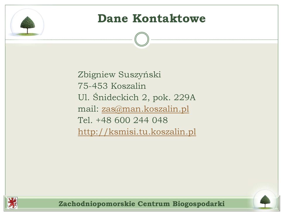 229A mail: zas@man.koszalin.pl Tel.