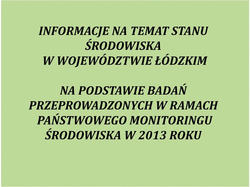 BADAŃ PRZEPROWADZONYCH W RAMACH