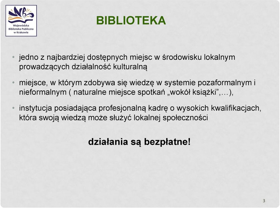 nieformalnym ( naturalne miejsce spotkań wokół książki, ), instytucja posiadająca
