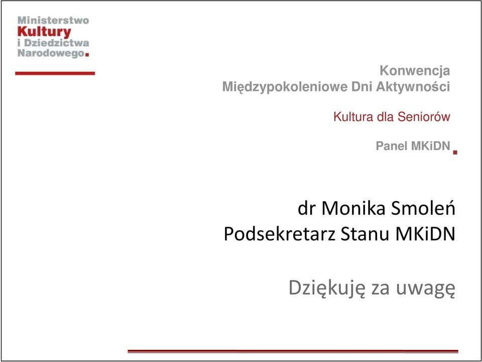 Panel MKiDN dr Monika Smoleń