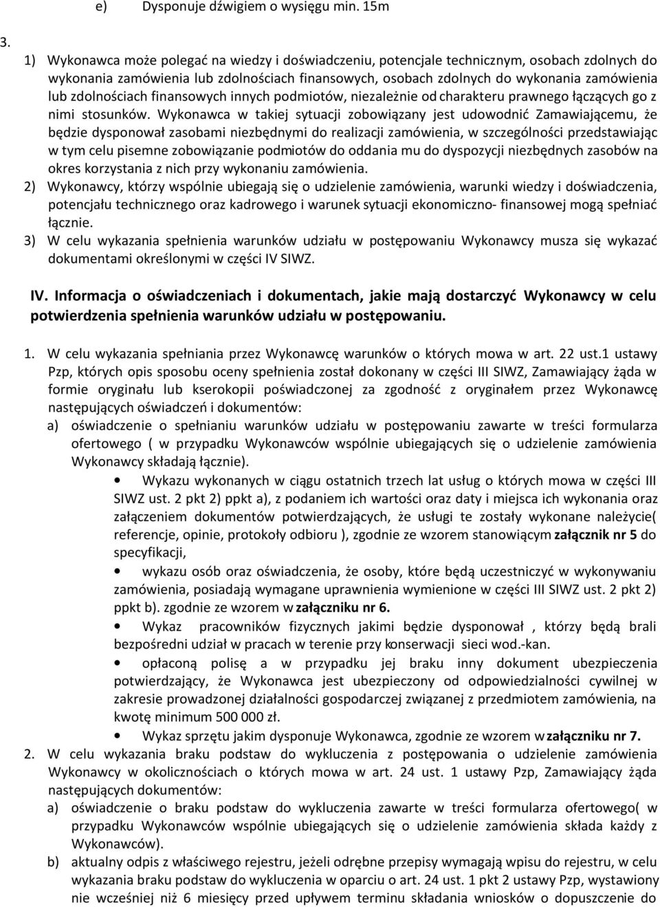 zdolnościach finansowych innych podmiotów, niezależnie od charakteru prawnego łączących go z nimi stosunków.