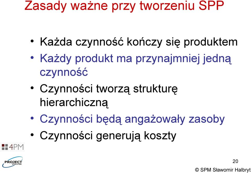 czynność Czynności tworzą strukturę hierarchiczną