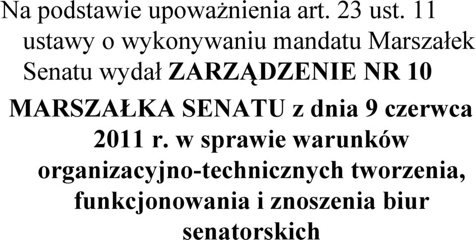 ZARZĄDZENIE NR 10 MARSZAŁKA SENATU z dnia 9 czerwca 2011 r.