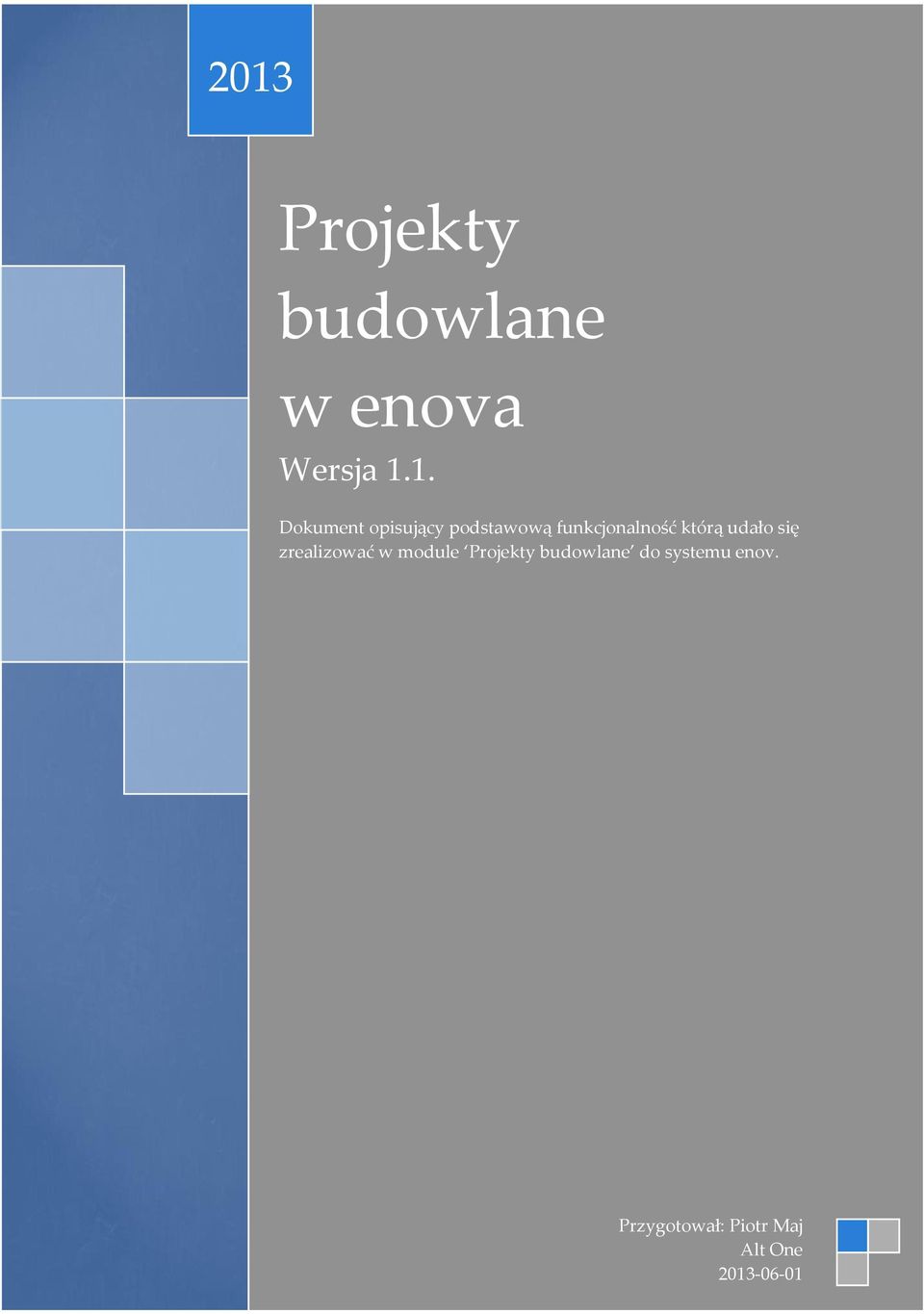 udało się zrealizować w module Projekty budowlane