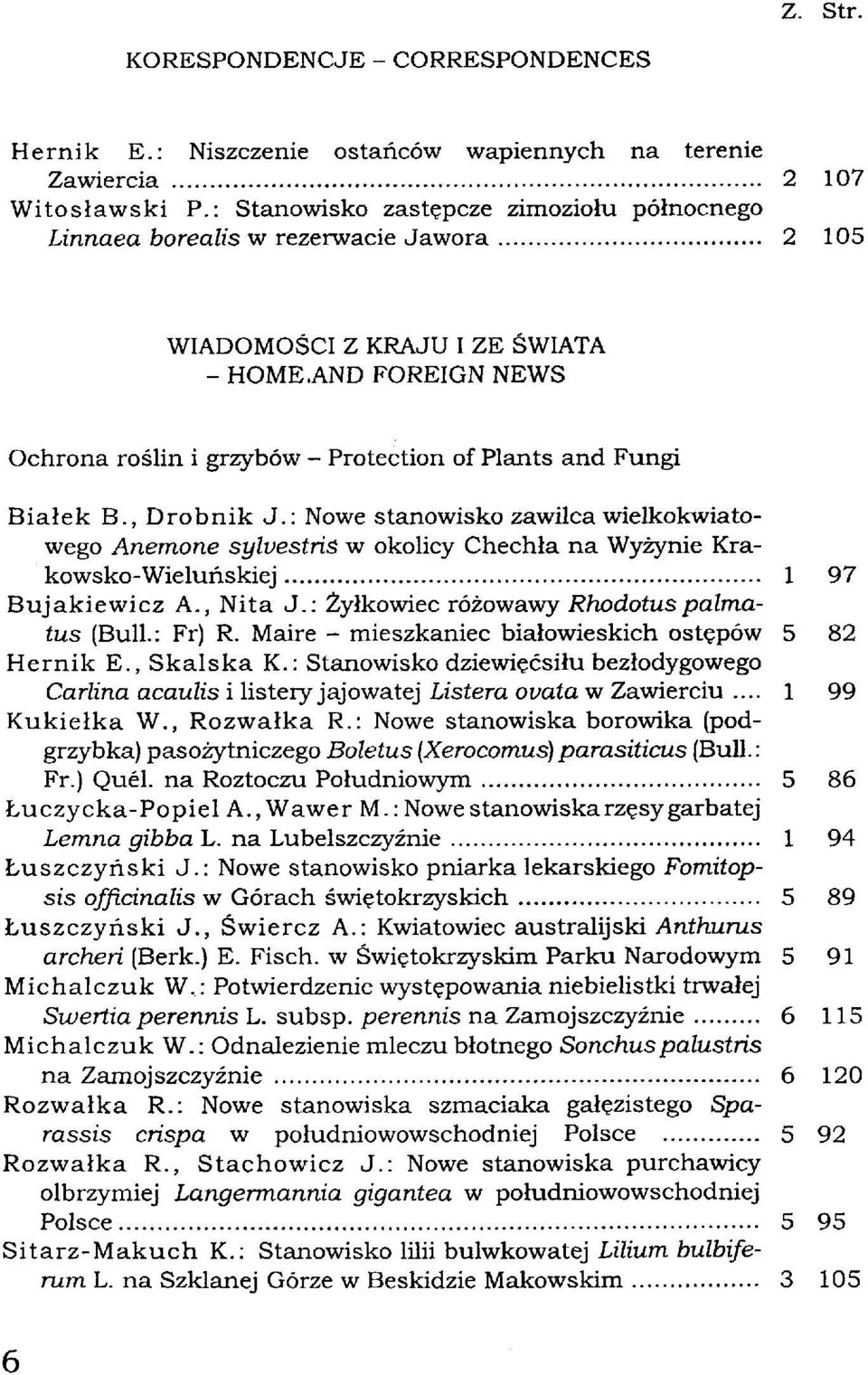 AND FOREIGN NEWS Ochrona roślin i grzybów - Protection of Plants and Fungi Białek B., Drobnik J.