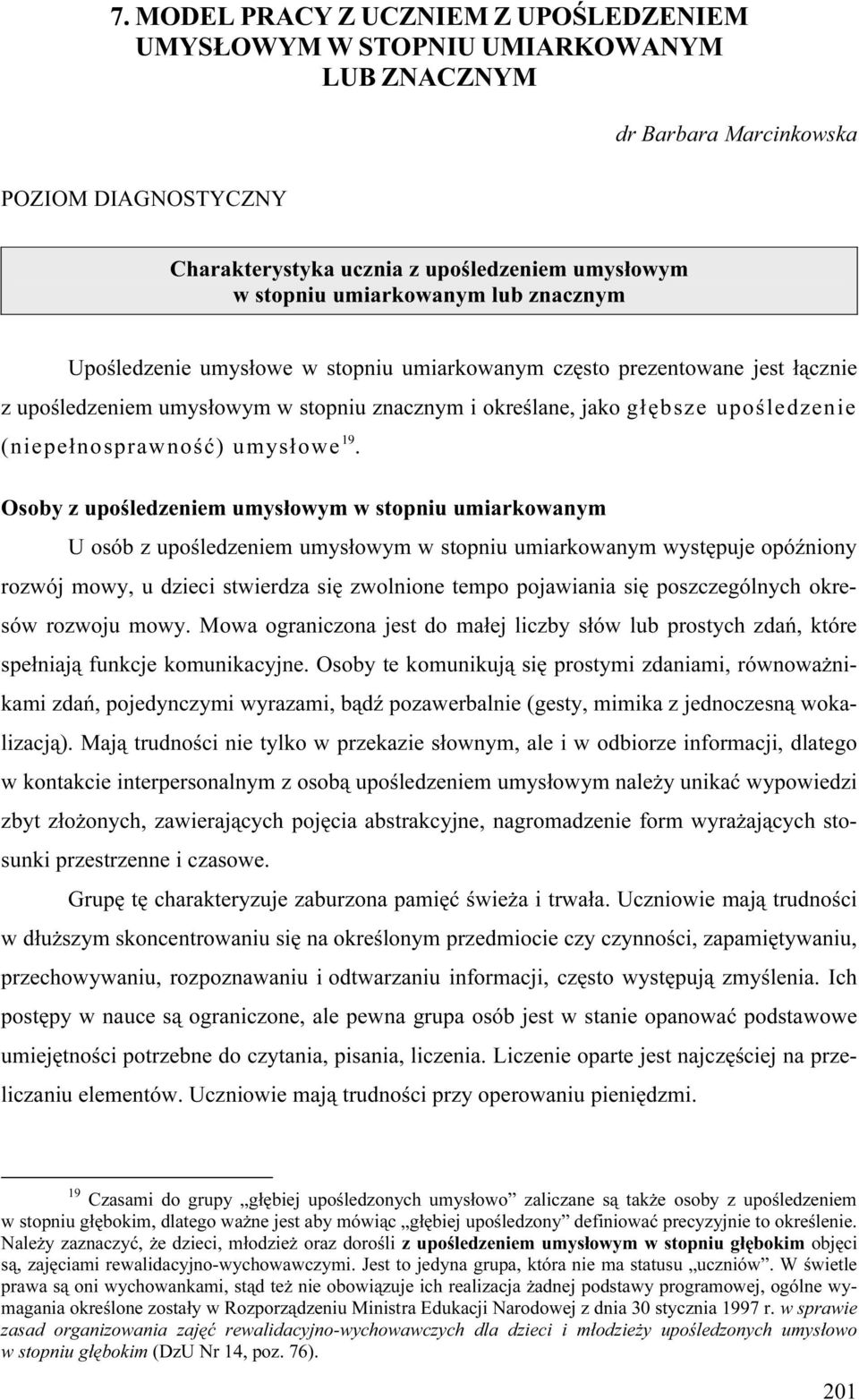 (niepełnosprawność) umysłowe 19.