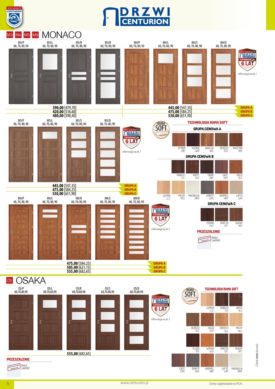 1 DERESZ (DJ) M9/P 445,00 [547,35] 475,00 [584,25] 530,00 [651,90] M9/L M9/R M9/S M9/D LEMON (LJ) TABACO (TJ) ANTIC (AJ) DARK (DR) CAFE (CM) GOLD (GJ) MILKY (MJ) KARMEL (KM) ENOWA C 6-LETNIĄ