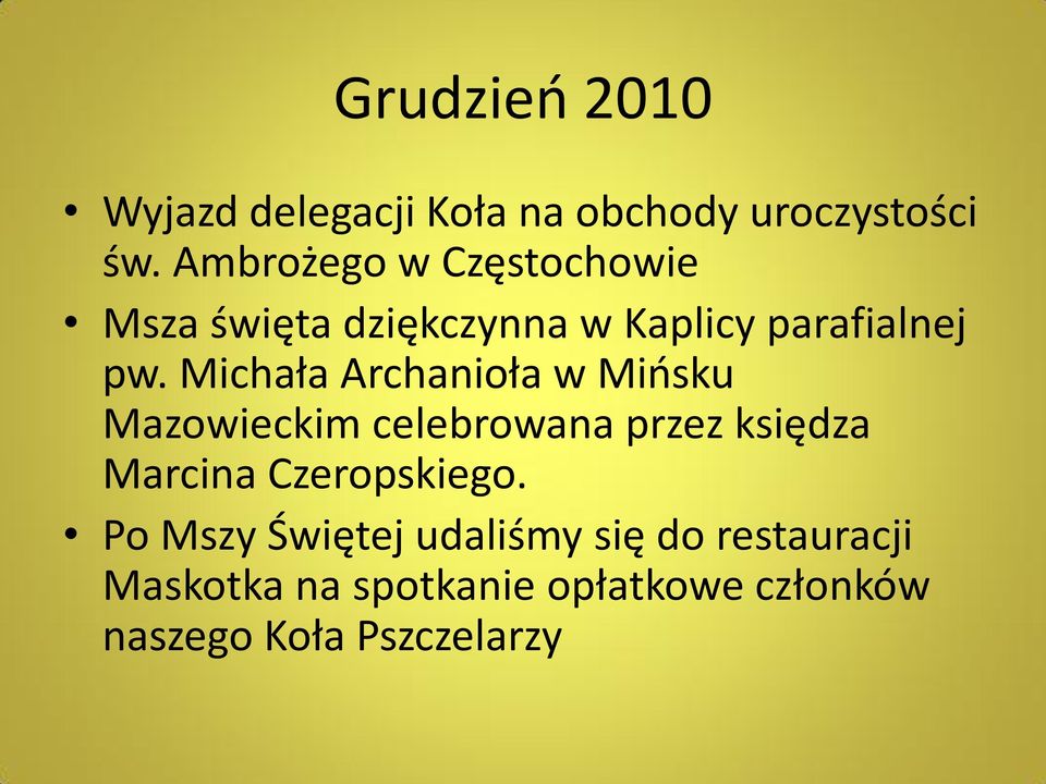 Michała Archanioła w Mińsku Mazowieckim celebrowana przez księdza Marcina