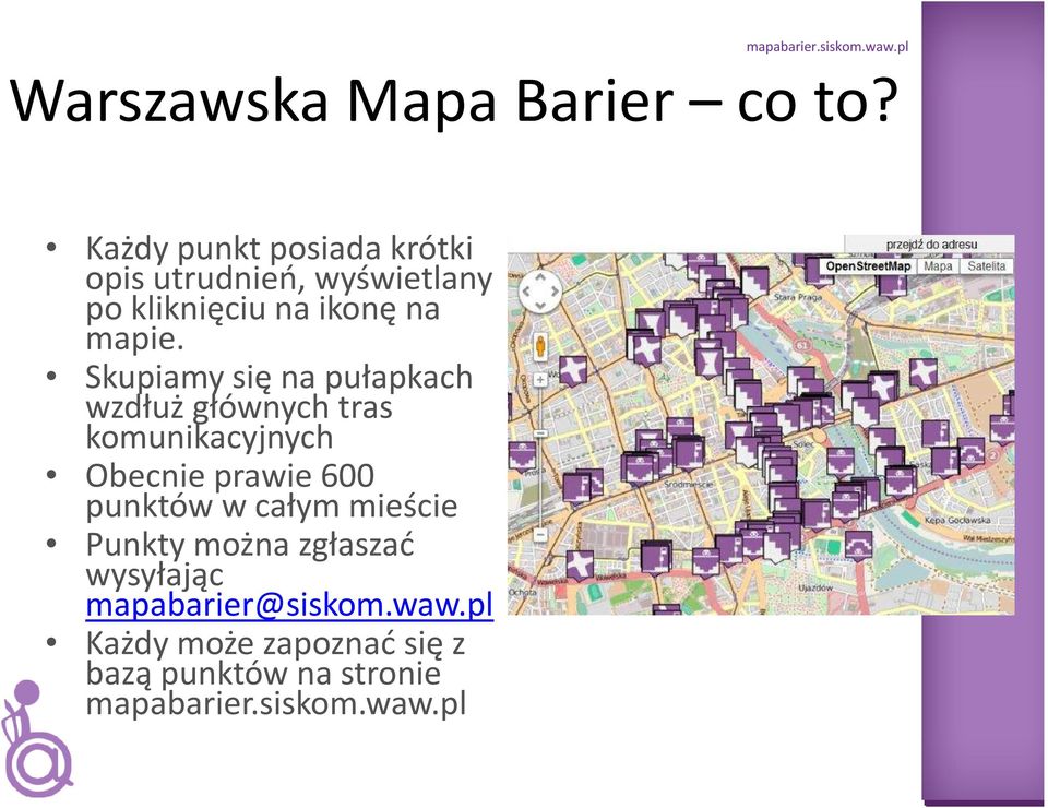 Skupiamy się na pułapkach wzdłuż głównych tras komunikacyjnych Obecnie prawie 600