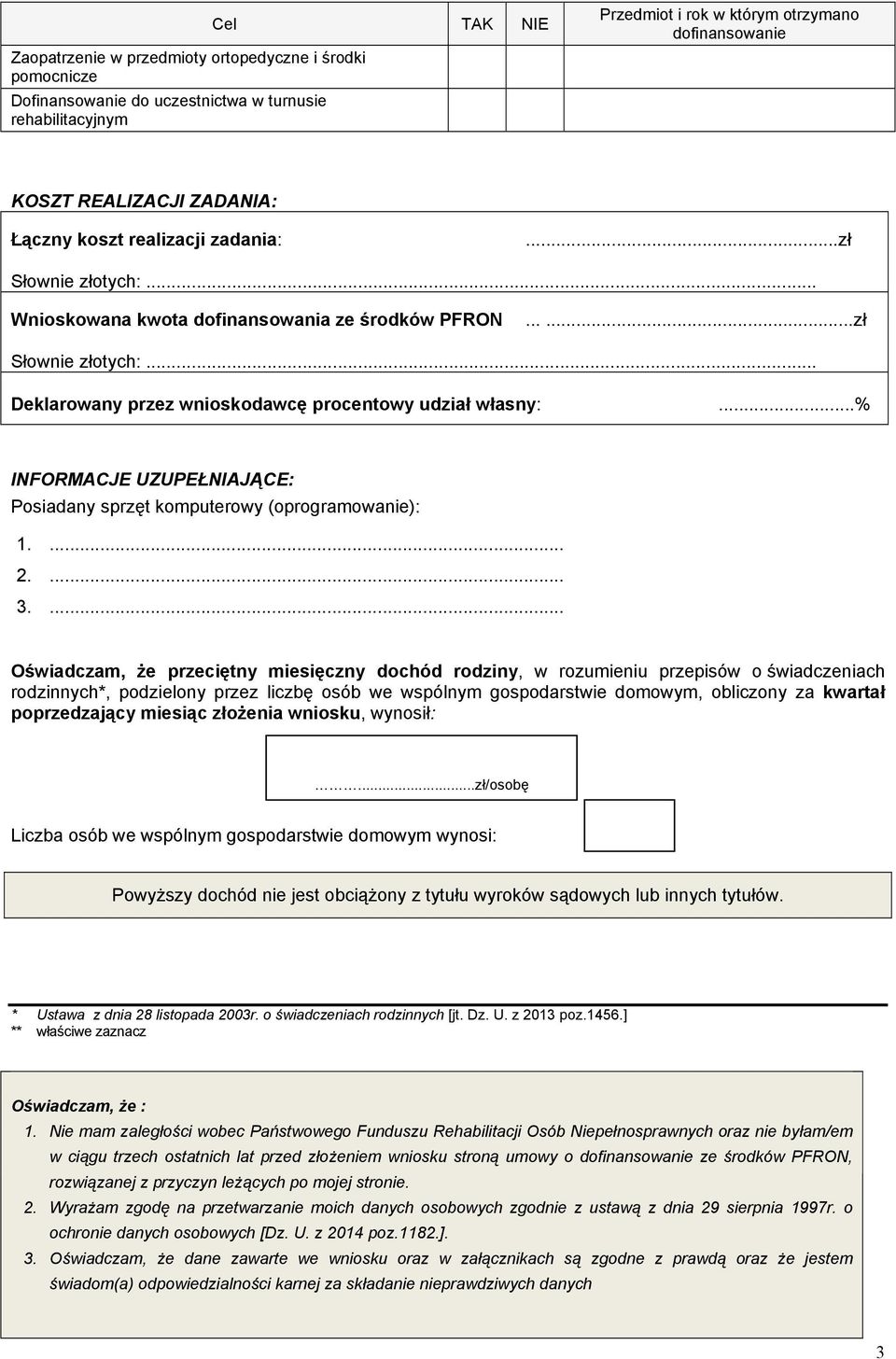 ..% INFORMACJE UZUPEŁNIAJĄCE: Posiadany sprzęt komputerowy (oprogramowanie): 1.... 2.... 3.