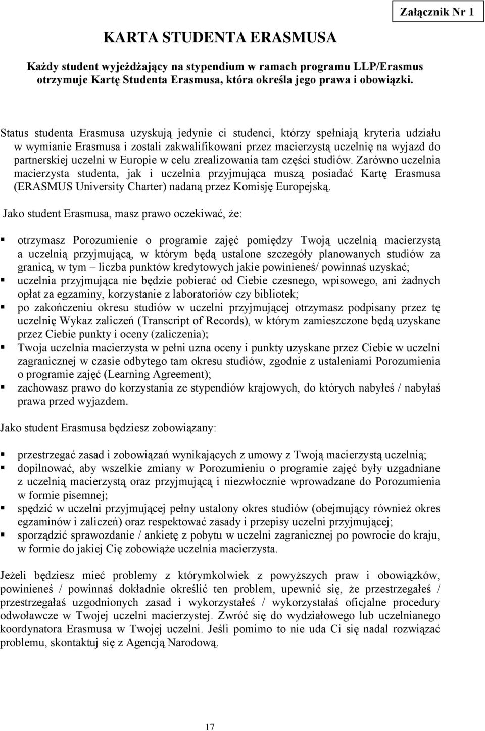 Europie w celu zrealizowania tam części studiów.