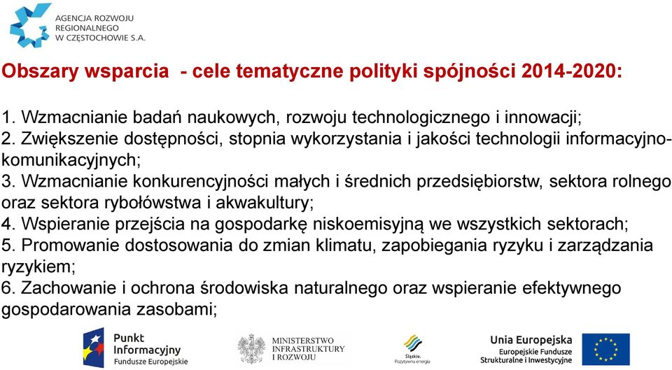 Wzmacnianie konkurencyjności małych i średnich przedsiębiorstw, sektora rolnego oraz sektora rybołówstwa i akwakultury; 4.