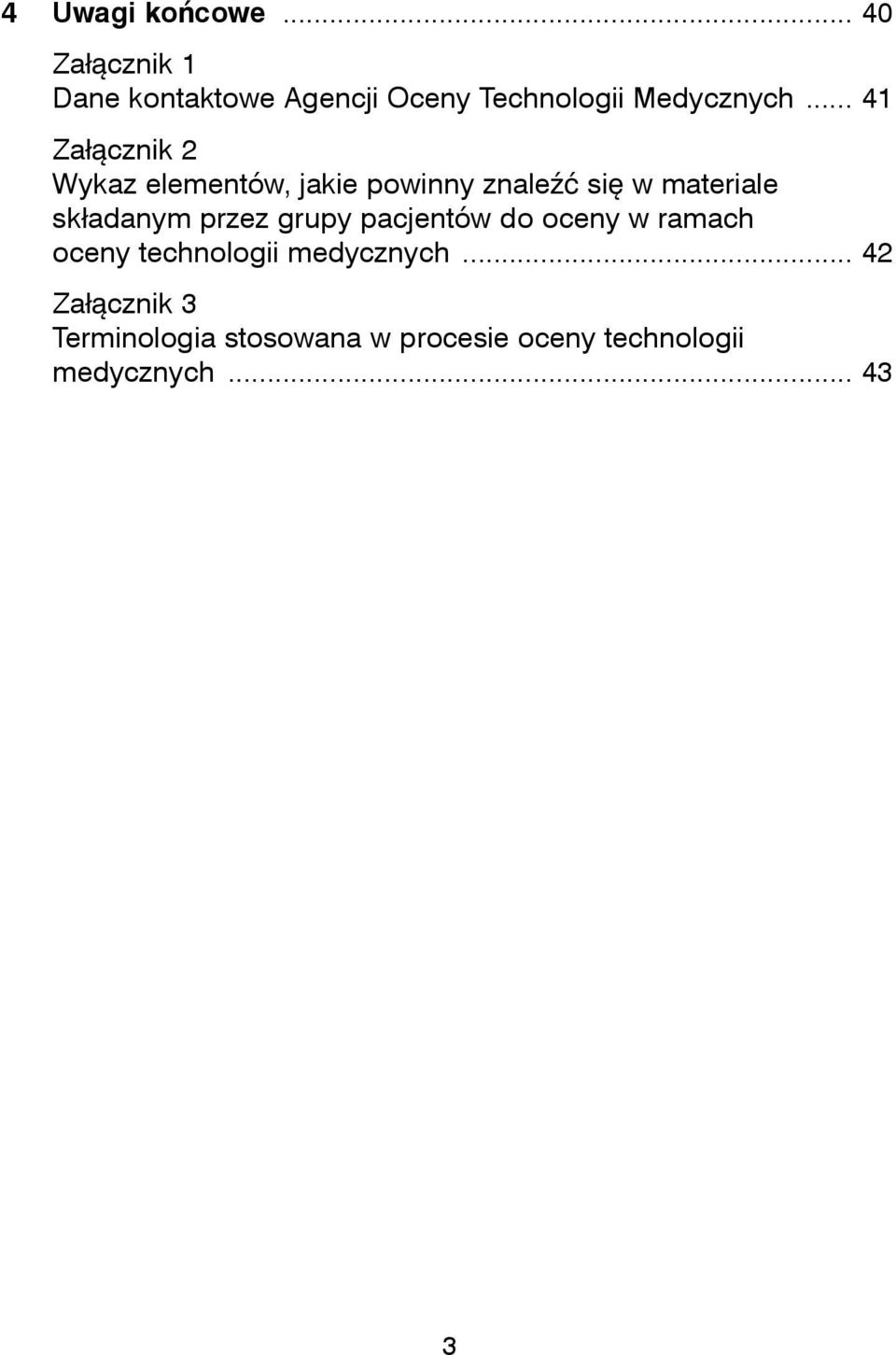 .. 41 Zacznik 2 Wykaz elementów, jakie powinny znale si w materiale skadanym